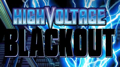high voltage blackout slot